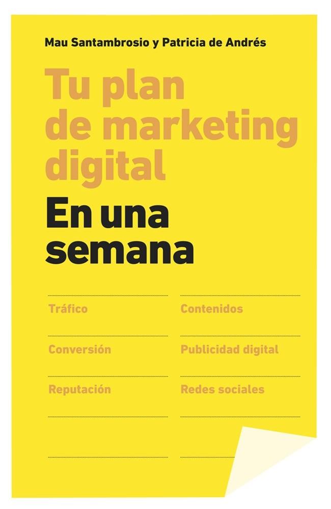 TU PLAN DE MARKETING DIGITAL EN UNA SEMANA | 9788498753424 | MAU SANTAMBROSIO/PATRICIA DE ANDRÉS | Llibreria L'Illa - Llibreria Online de Mollet - Comprar llibres online