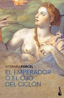 EMPERADOR O EL OJO DEL CICLON, EL | 9788408089353 | PORCEL, BALTASAR | Llibreria L'Illa - Llibreria Online de Mollet - Comprar llibres online