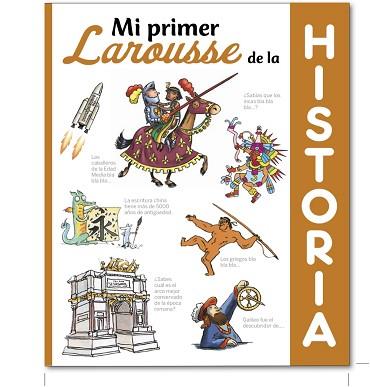 MI PRIMER LAROUSSE DE HISTORIA | 9788416368495 | LAROUSSE EDITORIAL | Llibreria L'Illa - Llibreria Online de Mollet - Comprar llibres online