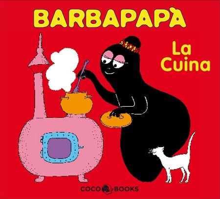 BARBAPAPA LA CUINA- | 9788493534332 | TISON, ANNETTE/TAYLOR, TALUS | Llibreria L'Illa - Llibreria Online de Mollet - Comprar llibres online