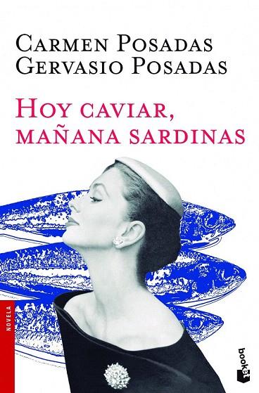HOY CAVIAR MAÑANA SARDINAS | 9788408119159 | POSADAS, CARMEN / GERVASIO POSADAS