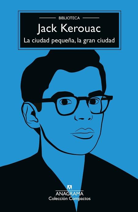 CIUDAD PEQUEÑA, LA GRAN CIUDAD | 9788433929136 | KEROUAC, JACK | Llibreria L'Illa - Llibreria Online de Mollet - Comprar llibres online