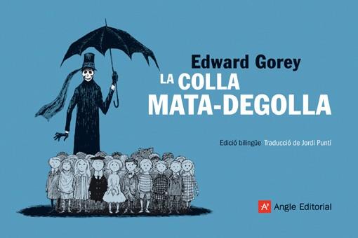 COLLA MATA-DEGOLLA, LA | 9788496970632 | GOREY, EDWARD | Llibreria L'Illa - Llibreria Online de Mollet - Comprar llibres online