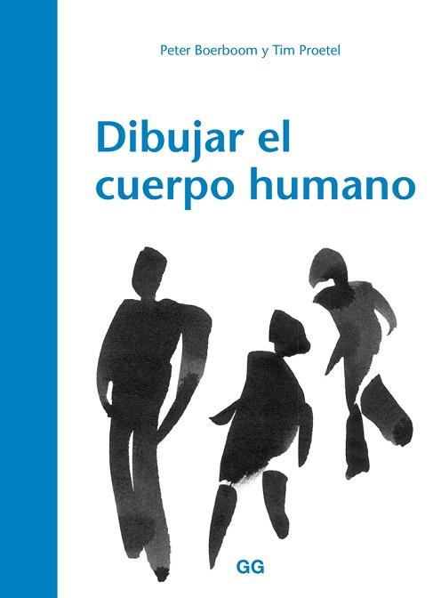 DIBUJAR EL CUERPO HUMANO | 9788425230547 | BOERBOOM, PETER/PROETEL, TIM/MARTÍN LORENZO, TERESA | Llibreria L'Illa - Llibreria Online de Mollet - Comprar llibres online