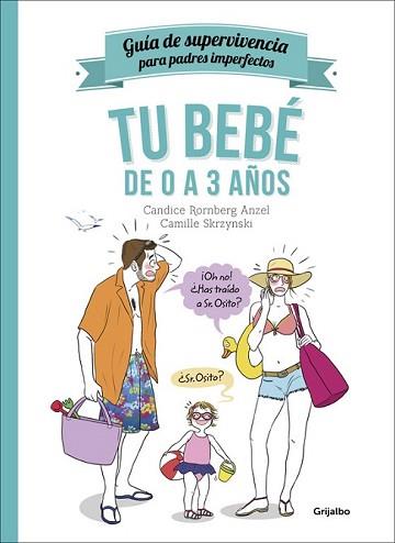 TU BEBÉ DE 0 A 3 AÑOS (GUÍA DE SUPERVIVENCIA PARA PADRES IMPERFECTOS) | 9788416449002 | RORNBERG,CANDICE/SKRZYNSKI,CAMILLE | Llibreria L'Illa - Llibreria Online de Mollet - Comprar llibres online