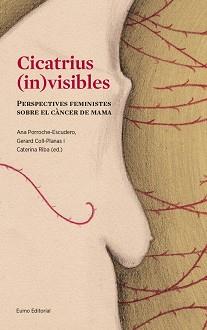 CICATRIUS (IN)VISIBLES | 9788497665643 | PORROCHE ESCUDERO, ANA/COLL PLANAS, GERARD/RIBA SANMARTÍ, CATERINA | Llibreria L'Illa - Llibreria Online de Mollet - Comprar llibres online