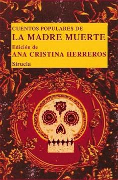 CUENTOS POPULARES DE LA MADRE MUERTE | 9788498416084 | HERREROS, ANA CRISTINA | Llibreria L'Illa - Llibreria Online de Mollet - Comprar llibres online