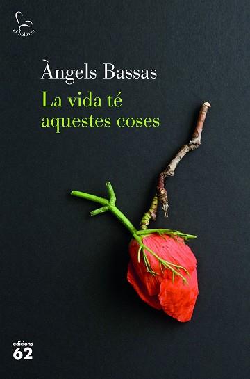 VIDA TÉ AQUESTES COSES, LA | 9788429777154 | BASSAS GIRONÈS, ÀNGELS | Llibreria L'Illa - Llibreria Online de Mollet - Comprar llibres online