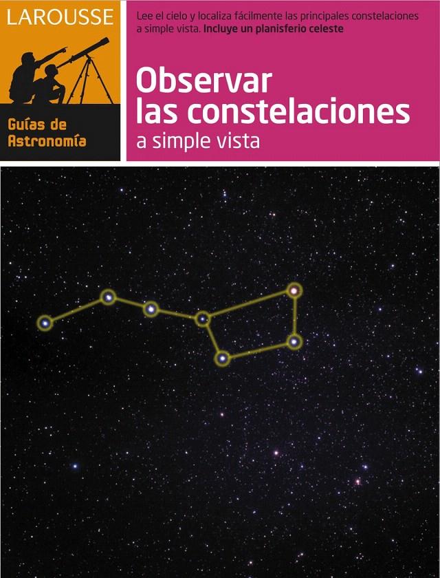 OBSERVAR LAS CONSTELACIONES A SIMPLE VISTA O CON PRISMATICOS | 9788480169189 | Llibreria L'Illa - Llibreria Online de Mollet - Comprar llibres online