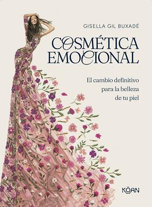 COSMÉTICA EMOCIONAL | 9788410358058 | GIL BUXADÉ, GISELLA | Llibreria L'Illa - Llibreria Online de Mollet - Comprar llibres online