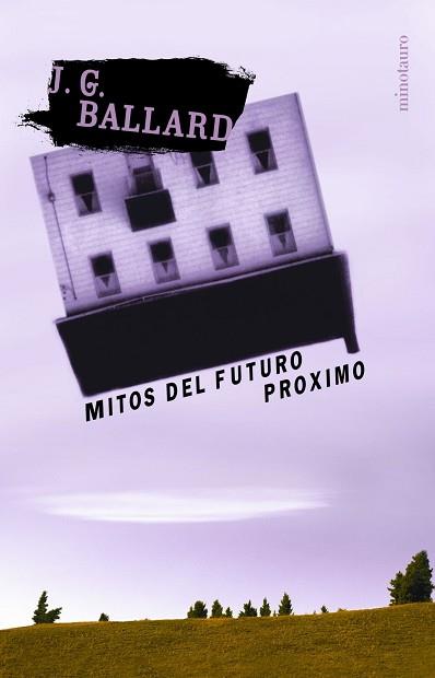 MITOS DEL FUTURO PROXIMO | 9788445074190 | BALLARD, J.G. | Llibreria L'Illa - Llibreria Online de Mollet - Comprar llibres online