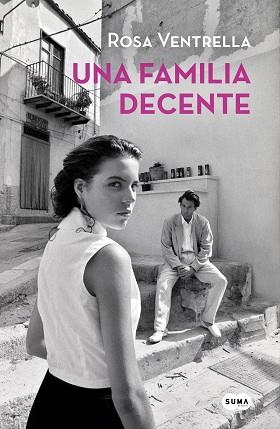 FAMILIA DECENTE, UNA | 9788491293170 | VENTRELLA, ROSA | Llibreria L'Illa - Llibreria Online de Mollet - Comprar llibres online