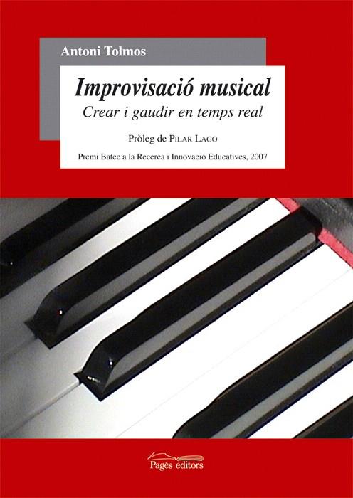 IMPROVISACIO MUSICAL : CREAR I GAUDIR EN TEMPS REAL | 9788497796705 | TOLMOS TENA, ANTONI | Llibreria L'Illa - Llibreria Online de Mollet - Comprar llibres online