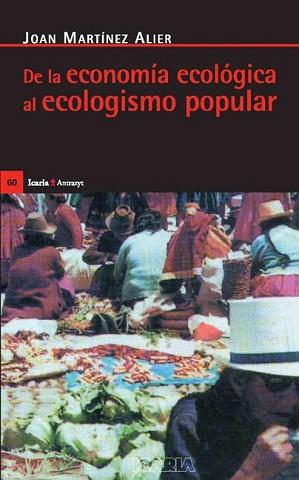 DE LA ECONOMIA ECOLOGICA AL ECOLOGISMO POPULAR | 9788474262278 | MARTINEZ ALIER, JOAN | Llibreria L'Illa - Llibreria Online de Mollet - Comprar llibres online