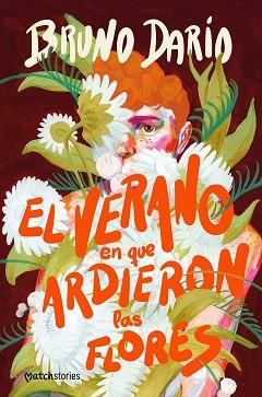 VERANO EN QUE ARDIERON LAS FLORES, EL | 9788408290148 | DARÍO, BRUNO | Llibreria L'Illa - Llibreria Online de Mollet - Comprar llibres online