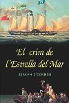 CRIM DE L'ESTRELLA DEL MAR, EL | 9788466405874 | O'CONNOR, JOSEPH | Llibreria L'Illa - Llibreria Online de Mollet - Comprar llibres online