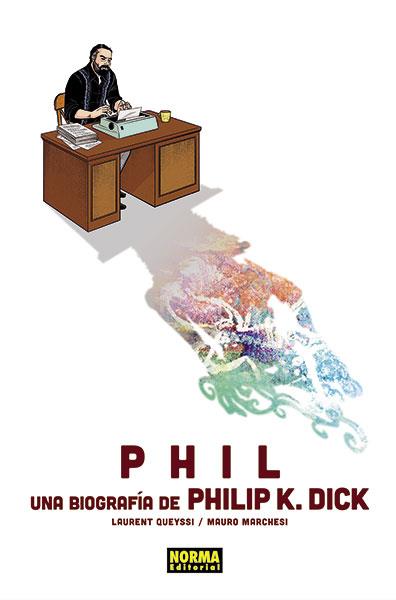 PHIL: UNA BIOGRAFÍA
DE PHILIP K. DICK | 9788467938647 | QUEYSSI, LAURENT | Llibreria L'Illa - Llibreria Online de Mollet - Comprar llibres online