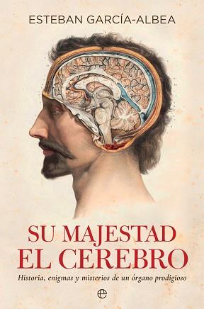 SU MAJESTAD EL CEREBRO | 9788490609514 | GARCÍA-ALBEA, ESTEBAN | Llibreria L'Illa - Llibreria Online de Mollet - Comprar llibres online