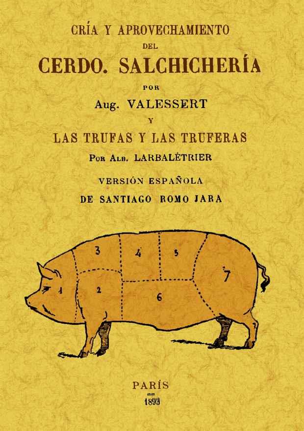 CRIA Y APROVECHAMIENTO DEL CERDO. SALCHICHERIA | 9788497617055 | VALESSERT, AUGUSTE | Llibreria L'Illa - Llibreria Online de Mollet - Comprar llibres online