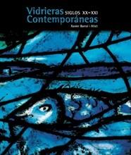 VIDRIERAS CONTEMPORANEAS SIGLOS XX - XXI | 9788497853057 | BARRAL I ALTET, XAVIER | Llibreria L'Illa - Llibreria Online de Mollet - Comprar llibres online