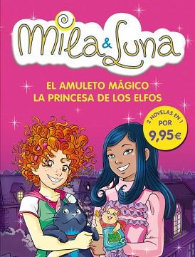 MILA & LUNA.AMULETO MÁGICO.PRINCESA ELFO | 9788484418368 | BAT, PRUNELLA | Llibreria L'Illa - Llibreria Online de Mollet - Comprar llibres online