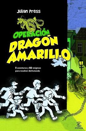 OPERACION DRAGON AMARILLO | 9788467038873 | PRESS, JULIAN | Llibreria L'Illa - Llibreria Online de Mollet - Comprar llibres online