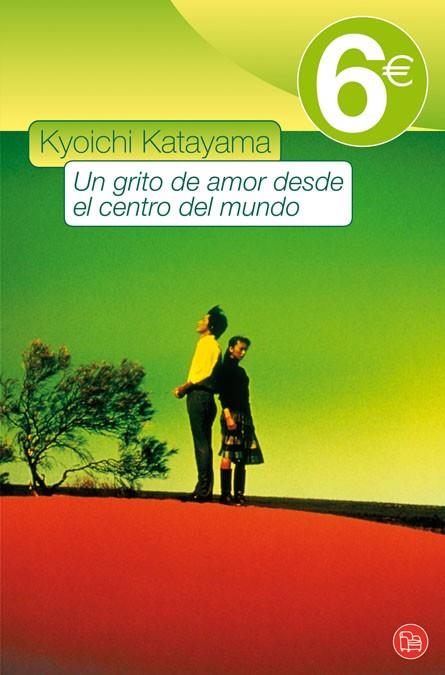 GRITO DE AMOR DESDE EL CENTRO DEL MUNDO, UN | 9788466323567 | KATAYAMA, KYOICHI | Llibreria L'Illa - Llibreria Online de Mollet - Comprar llibres online