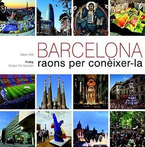 BARCELONA. RAONS PER CONEIXER-LA | 9788497858861 | OLLE, ALBERT | Llibreria L'Illa - Llibreria Online de Mollet - Comprar llibres online