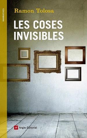 COSES INVISIBLES, LES | 9788415695479 | TOLOSA, RAMON | Llibreria L'Illa - Llibreria Online de Mollet - Comprar llibres online