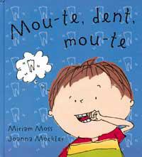 MOU-TE DENT MOU-TE | 9788484880219 | MOSS, MIRIAM / MOCKLER, JOANNA | Llibreria L'Illa - Llibreria Online de Mollet - Comprar llibres online