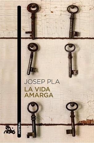 VIDA AMARGA, LA | 9788423348435 | PLA, JOSEP | Llibreria L'Illa - Llibreria Online de Mollet - Comprar llibres online