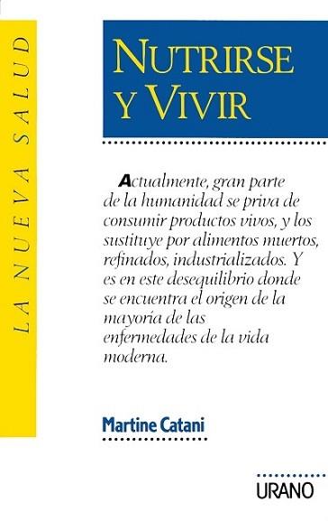 NUTRIRSE Y VIVIR | 9788479530211 | CATANI, MARTINE | Llibreria L'Illa - Llibreria Online de Mollet - Comprar llibres online