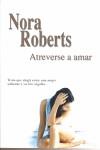 ATREVERSE A AMAR | 9788467174991 | ROBERTS, NORA | Llibreria L'Illa - Llibreria Online de Mollet - Comprar llibres online