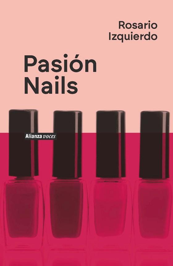 PASIÓN NAILS | 9788411486576 | IZQUIERDO, ROSARIO | Llibreria L'Illa - Llibreria Online de Mollet - Comprar llibres online