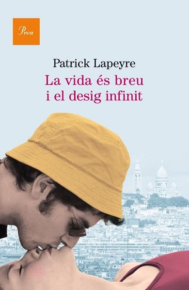 VIDA ÉS BREU I EL DESIG INFINIT, LA | 9788475882451 | LAPEYRE, PATRICK | Llibreria L'Illa - Llibreria Online de Mollet - Comprar llibres online