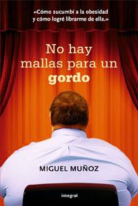 NO HAY MALLAS PARA UN GORDO | 9788498676877 | MUÑOZ, MIGUEL | Llibreria L'Illa - Llibreria Online de Mollet - Comprar llibres online