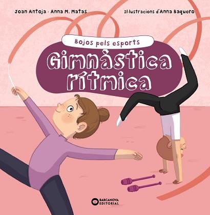 GIMNÀSTICA RÍTMICA | 9788448955182 | ANTOJA I MAS, JOAN/MATAS I ROS, ANNA M. | Llibreria L'Illa - Llibreria Online de Mollet - Comprar llibres online