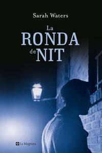 RONDA DE NIT, LA | 9788479010744 | WATERS, SARAH | Llibreria L'Illa - Llibreria Online de Mollet - Comprar llibres online