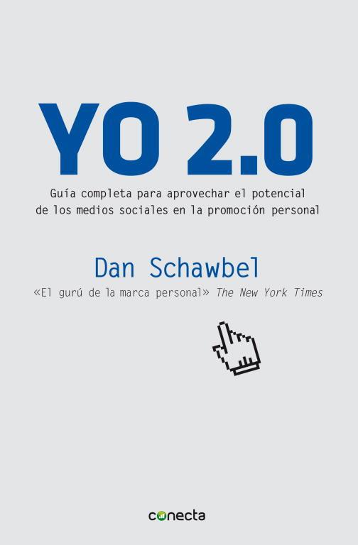 YO 2.0.  4 PASOS PARA CONQUISTAR EL FUTURO | 9788493869342 | SCHAWBEL, DAN | Llibreria L'Illa - Llibreria Online de Mollet - Comprar llibres online