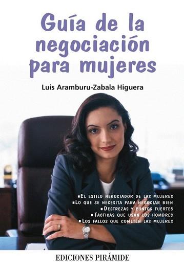 GUÍA DE LA NEGOCIACIÓN PARA MUJERES | 9788436822472 | ARAMBURU-ZABALA HIGUERA, LUIS | Llibreria L'Illa - Llibreria Online de Mollet - Comprar llibres online