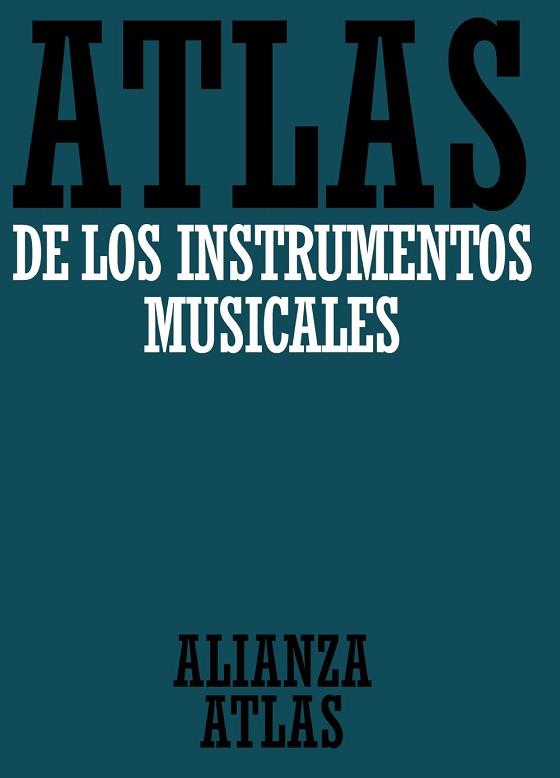 ATLAS DE LOS INSTRUMENTOS MUSICALES | 9788420662114