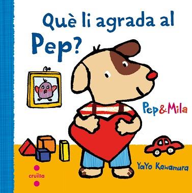 QUE LI AGRADA AL PEP? | 9788466141949 | KAWAMURA, YAYO | Llibreria L'Illa - Llibreria Online de Mollet - Comprar llibres online