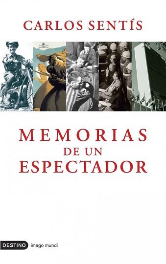 MEMORIAS DE UN ESPECTADOR | 9788423339624 | SENTIS, CARLOS | Llibreria L'Illa - Llibreria Online de Mollet - Comprar llibres online