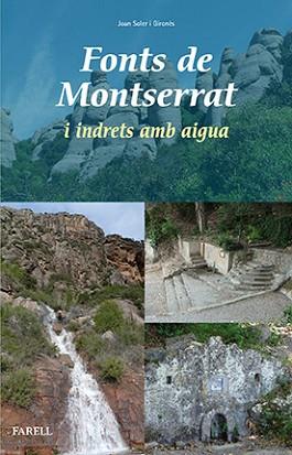 FONTS DE MONTSERRAT I INDRETS AMB AIGUA | 9788492811915 | SOLER GIRONES, JOAN | Llibreria L'Illa - Llibreria Online de Mollet - Comprar llibres online