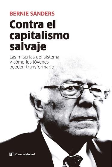 CONTRA EL CAPITALISMO SALVAJE | 9788412099225 | SANDERS, BERNIE | Llibreria L'Illa - Llibreria Online de Mollet - Comprar llibres online