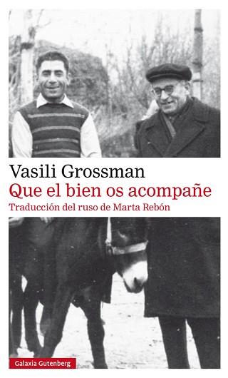 QUE EL BIEN OS ACOMPAÑE | 9788417747299 | GROSSMAN, VASILI | Llibreria L'Illa - Llibreria Online de Mollet - Comprar llibres online