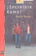 INCREIBLE KAMO! | 9788434850545 | PENNAC, DANIEL | Llibreria L'Illa - Llibreria Online de Mollet - Comprar llibres online