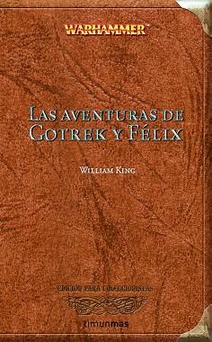 AVENTURAS GOTREK Y FELIX, LAS | 9788448033897 | KING, WILLIAM | Llibreria L'Illa - Llibreria Online de Mollet - Comprar llibres online