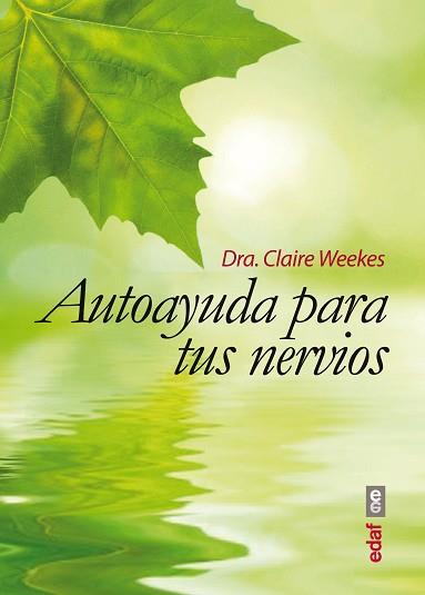 AUTOAYUDA PARA TUS NERVIOS | 9788441433779 | WEEKES, CLAIRE | Llibreria L'Illa - Llibreria Online de Mollet - Comprar llibres online