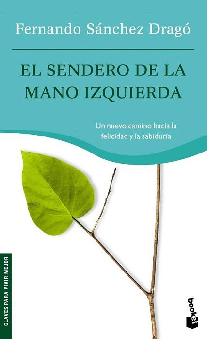 SENDERO DE LA MANO IZQUIERDA, EL | 9788427034877 | SÁNCHEZ DRAGÓ, FERNANDO | Llibreria L'Illa - Llibreria Online de Mollet - Comprar llibres online